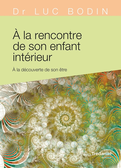 Couverture ebook de À la rencontre de son enfant intérieur - À la découverte de son être, de Luc Bodin