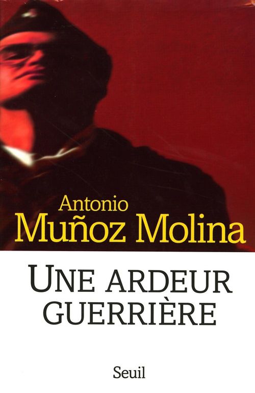 Couverture ebook de Une ardeur guerrière. Mémoires militaires, de Antonio Munoz Molina