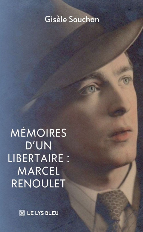 ebook cover of Mémoires d'un libertaire : Marcel Renoulet, by Gisèle Souchon