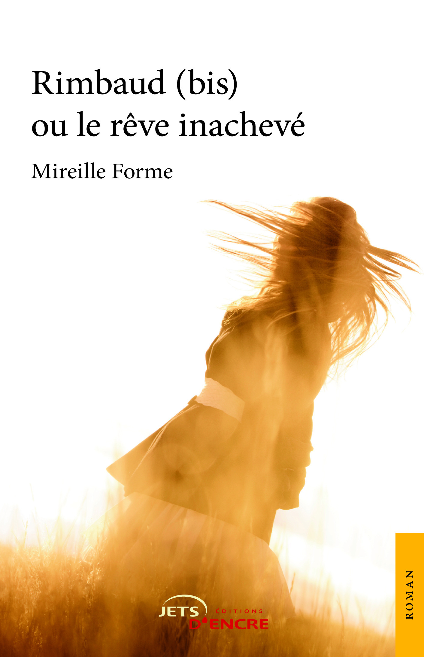 Couverture ebook de Rimbaud (bis) ou le rêve inachevé, de Mireille Forme
