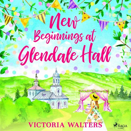 Couverture audiobook de New Beginnings at Glendale Hall, de Victoria Walters