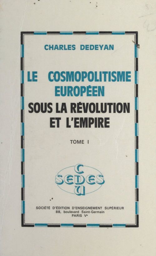 Couverture ebook de Le cosmopolitisme européen sous la Révolution et l'Empire (1), de Charles Dedeyan