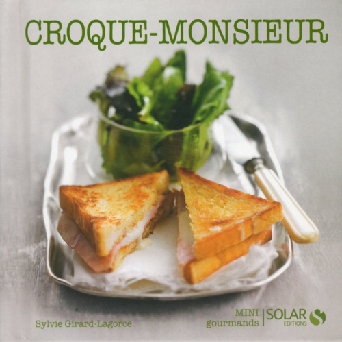 ebook cover of Croque-Monsieur - mini gourmands, by Sylvie Girard-Lagorce