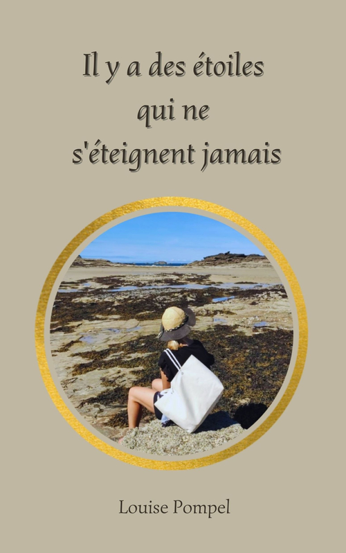Couverture ebook de Il y a des étoiles qui ne s'éteignent jamais, de Louise Pompel
