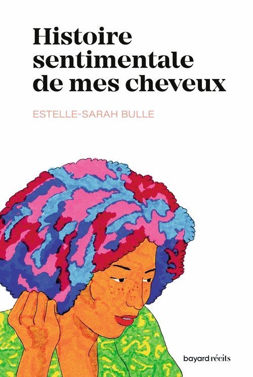 ebook cover of Histoire sentimentale de mes cheveux, by Estelle Sarah Bulle