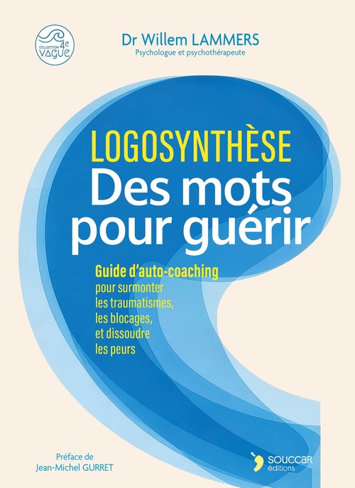 ebook cover of Logosynthèse - Des mots pour guérir, by Willem Lammers