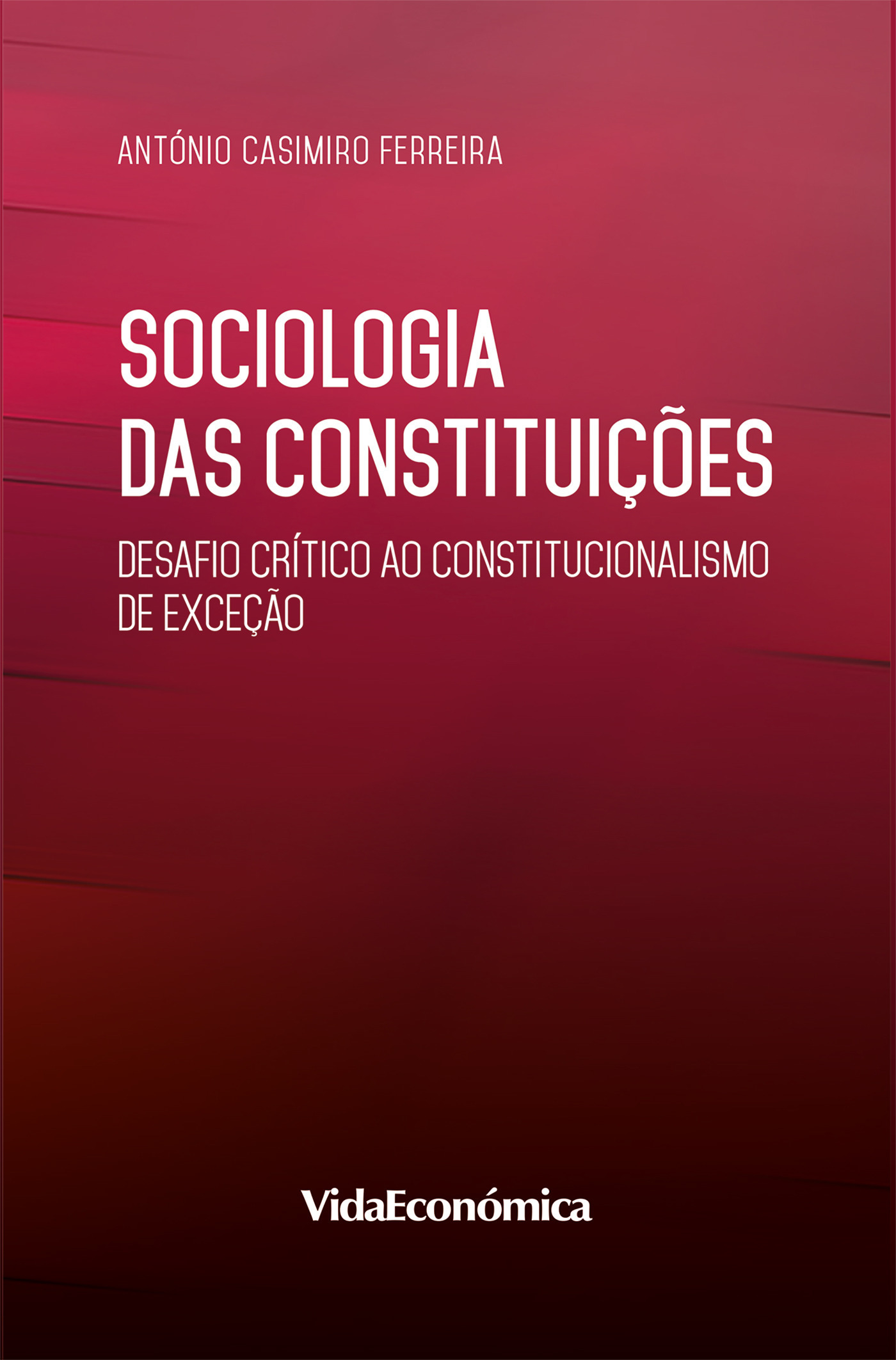 ebook cover of Sociologia das Constituições, by Casimiro Antnio Ferreira