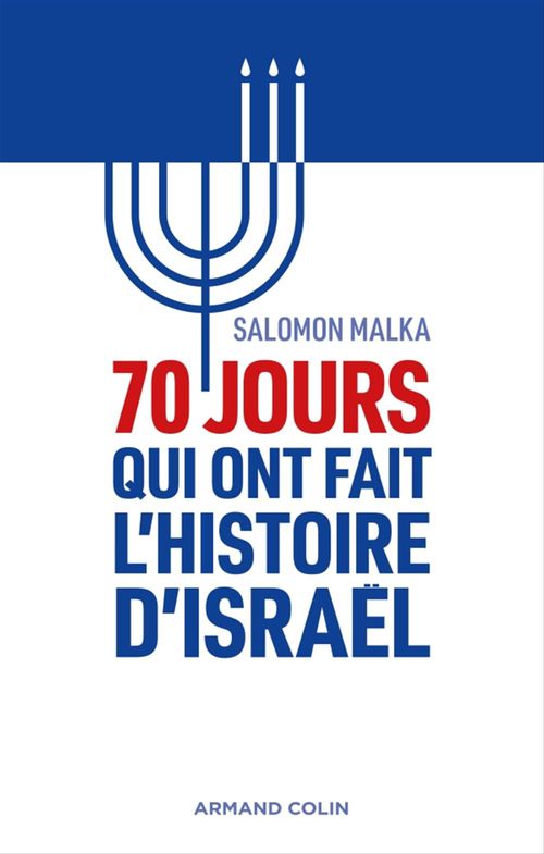 Couverture ebook de 70 jours qui ont fait l'histoire d'Israël, de Salomon Malka