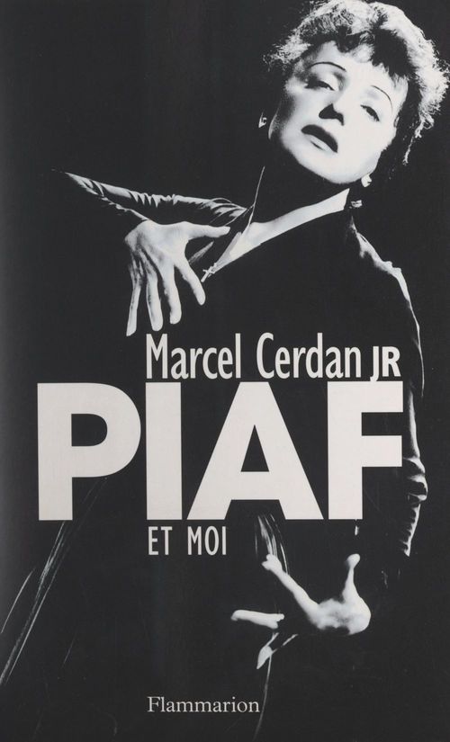 Couverture ebook de Piaf et moi, de Gilles Durieux, Marcel Cerdan Junior