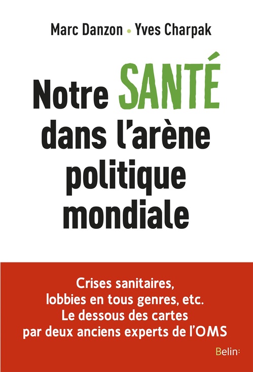 Couverture ebook de Notre santé dans l'arène politique mondiale, de Yves Charpak, Marc Danzon