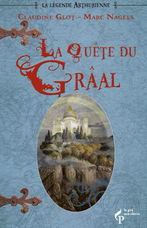 ebook cover of La quête de Graal et le destin du royaume, by Claudine Glot, Marc Nagels