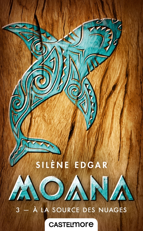 ebook cover of Moana, T3 : À la source des nuages, by Silène Edgar