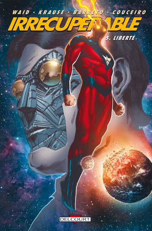 Couverture ebook de Irrécupérable T05 - Liberté, de Waid-M+Collectif, Mark Waid, Peter Krause