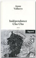 Couverture ebook de Indépendance Cha Cha, de Anne Vallaeys