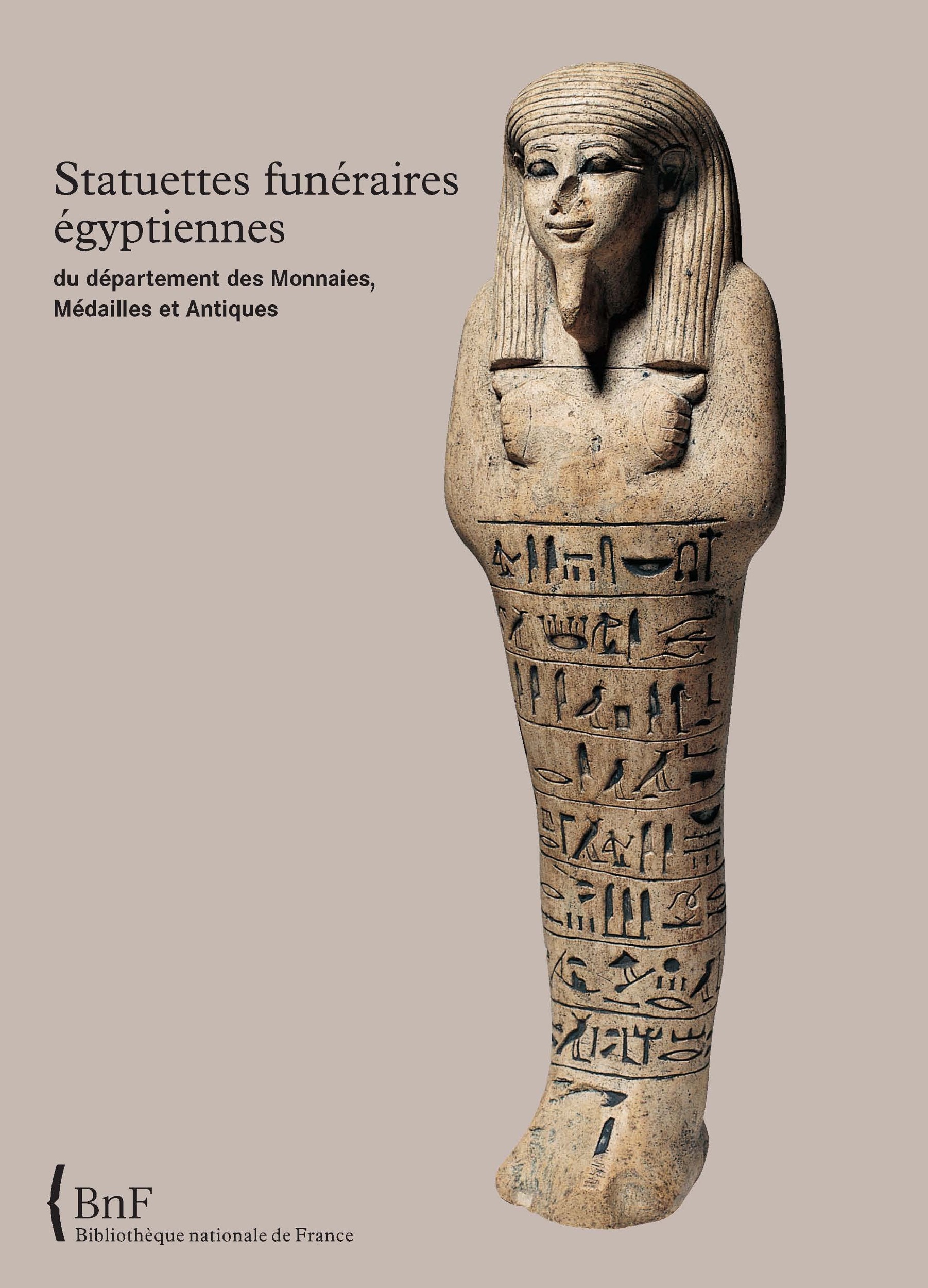 ebook cover of Statuettes funéraires égyptiennes du département des Monnaies, Médailles et Antiques, by Jacques François Aubert, Liliane Aubert