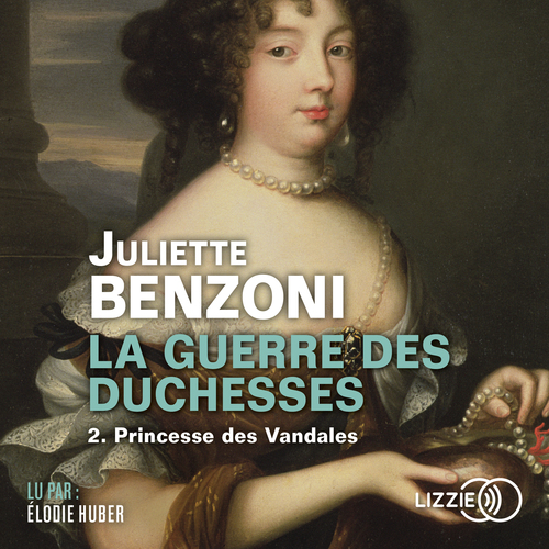 Couverture audiobook de La Guerre des Duchesses - tome 2 Princesse des Vandales, de Juliette Benzoni