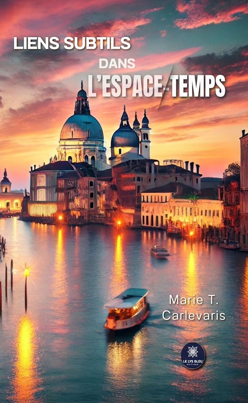 ebook cover of Liens subtils dans l'espace-temps, by Marie T. Carlevaris