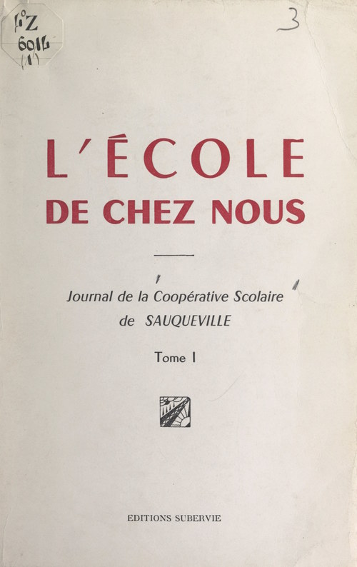 ebook cover of L'école de chez nous (1). Journal de la coopérative scolaire de Sauqueville, by Cooperative Scolaire De Sauqueville