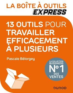 Couverture ebook de La Boîte à Outils Express - 13 outils pour travailler efficacement à plusieurs, de Pascale Belorgey