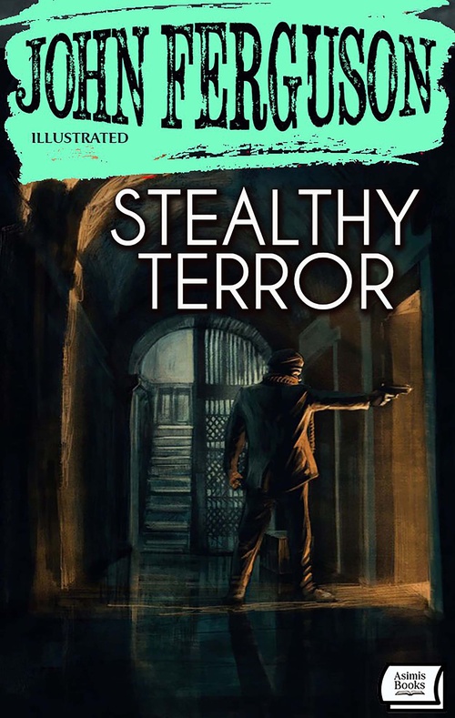 ebook cover of Stealthy Terror. Illustrated, by John Ferguson