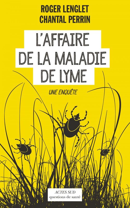 ebook cover of L'Affaire de la maladie de Lyme, by Roger Lenglet, Chantal Perrin