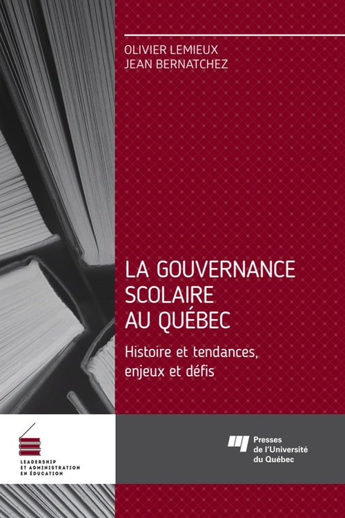 ebook cover of La gouvernance scolaire au Québec, by Jean Bernatchez, Olivier Lemieux