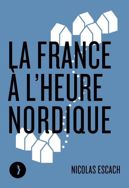 ebook cover of La France à l'heure nordique, by Nicolas ESCACH