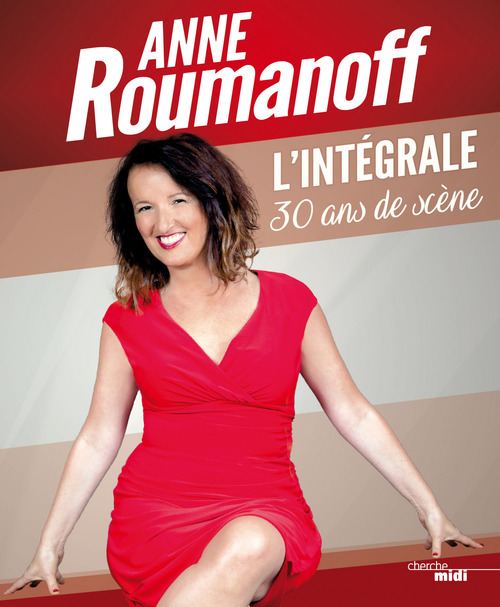 Couverture ebook de L'intégrale - 30 ans de scène, de Anne Roumanoff