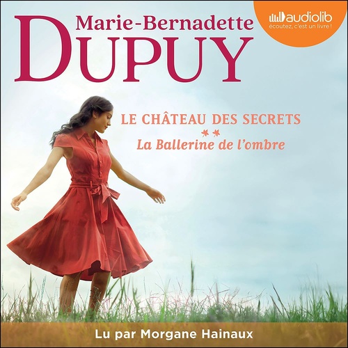 Couverture audiobook de La Ballerine de l'ombre - Le Château des secrets, tome 2, de Marie-Bernadette Dupuy
