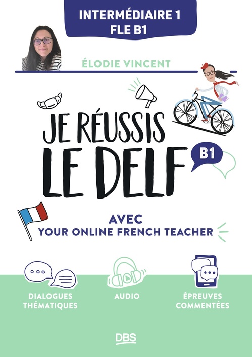 Couverture ebook de Je réussis le DELF B1 avec Your online French teacher, de Elodie Vincent