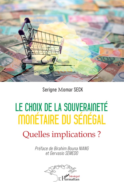Couverture ebook de Le choix de la souveraineté monétaire du Sénégal, de Serigne Momar Seck