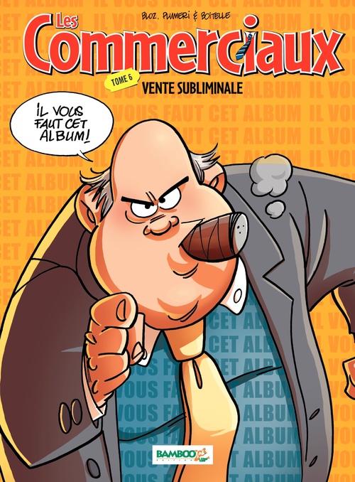 Couverture ebook de Les Commerciaux - Tome 6, de Bloz, Séverine Boitelle, Arnaud Plumeri, Fabrice Colin, Antoine Brivet