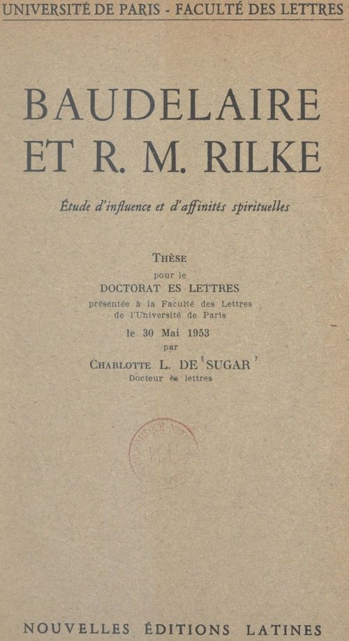 Couverture ebook de Baudelaire et R. M. Rilke : étude d'influence et d'affinités spirituelles, de Charlotte-Liselotte De Sugar
