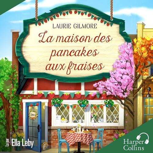 audiobook cover of La maison des pancakes aux fraises, by Laurie Gilmore