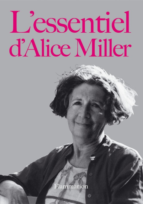 Couverture ebook de L'essentiel d'Alice Miller, de Alice Miller