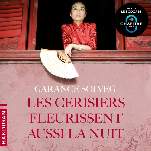 Couverture audiobook de Les cerisiers fleurissent aussi la nuit, de Garance Solveg