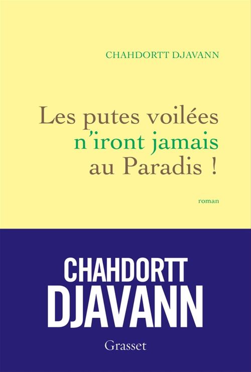 ebook cover of Les putes voilées n'iront jamais au paradis, by Chahdortt Djavann