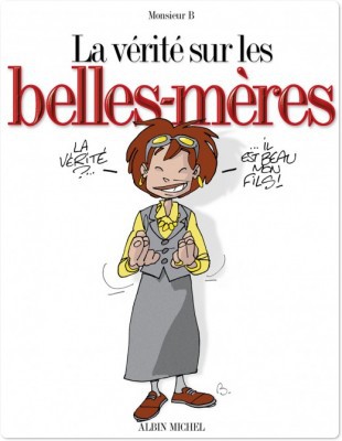Couverture ebook de La vérité sur les belles-mères, de Monsieur B.
