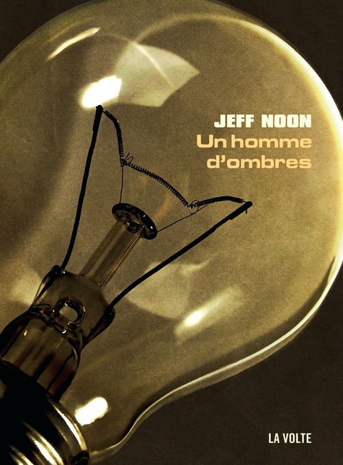 ebook cover of Un homme d'ombres, by Jeff Noon