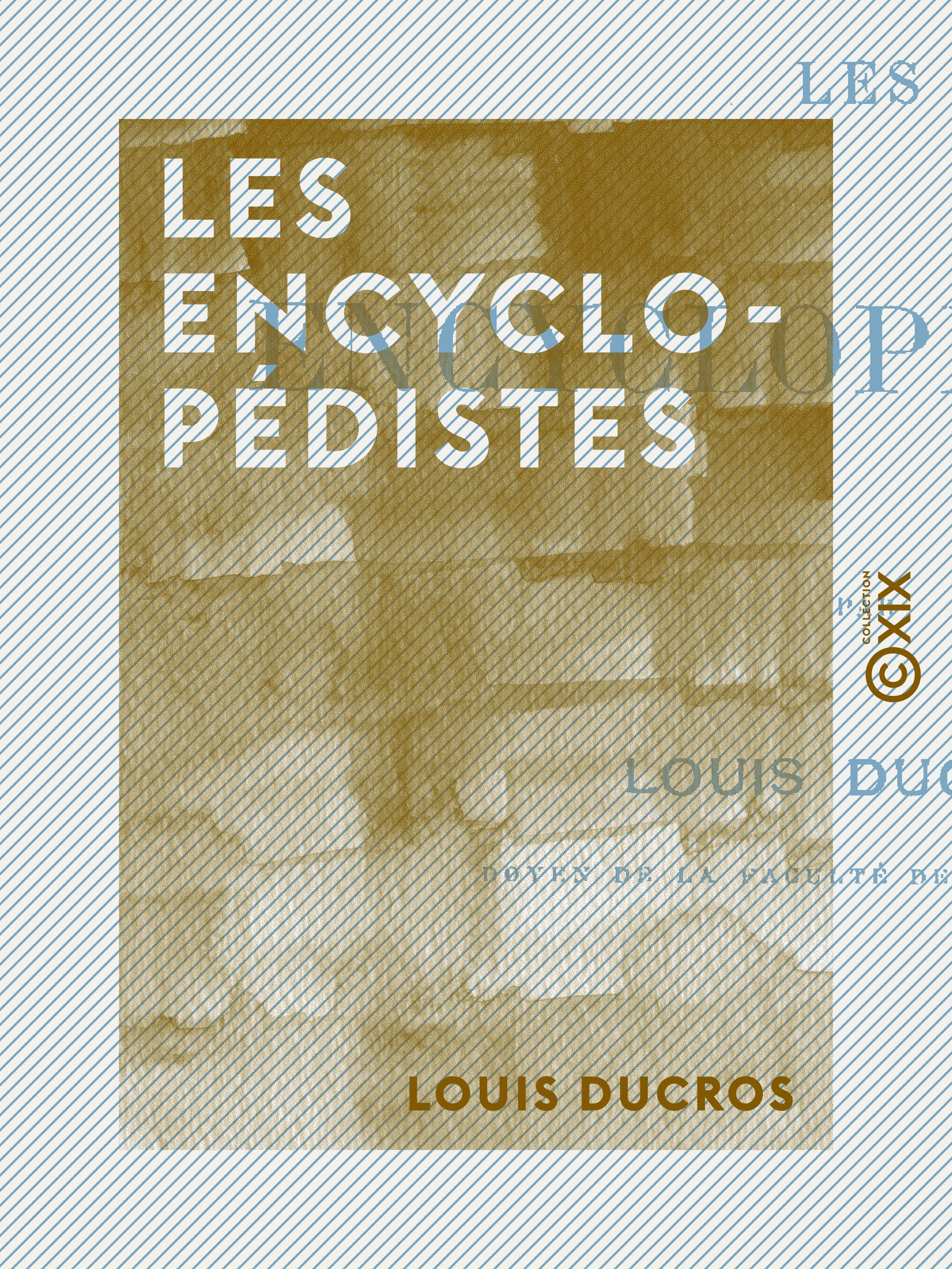 Couverture ebook de Les Encyclopédistes, de Louis Ducros