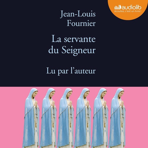 audiobook cover of La servante du Seigneur, by Jean-Louis Fournier
