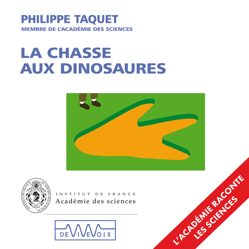 Couverture audiobook de La chasse aux dinosaures. Introduction à la Paléontologie, de Philippe Taquet