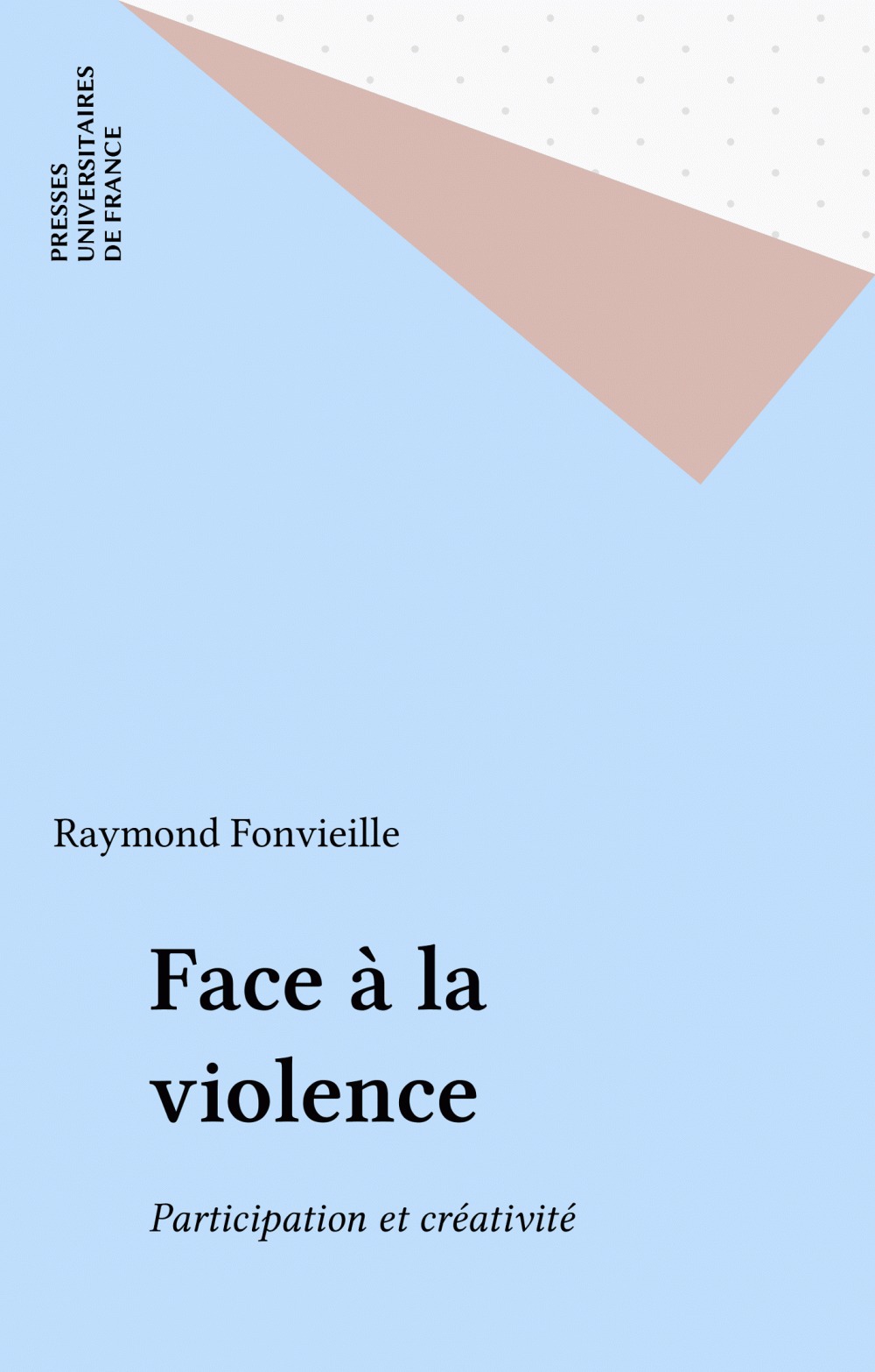 ebook cover of Face à la violence, by Raymond Fonvieille