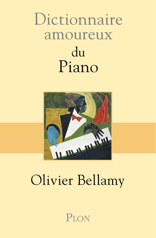 Couverture ebook de Dictionnaire amoureux du piano, de Olivier Bellamy