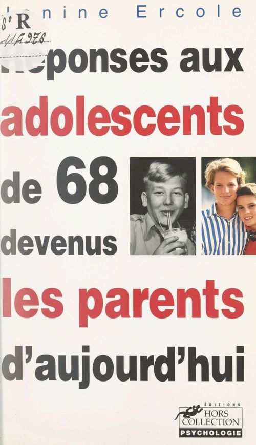 Couverture ebook de Réponses aux adolescents de 68 devenus les parents d'aujourd'hui, de Janine Ercole