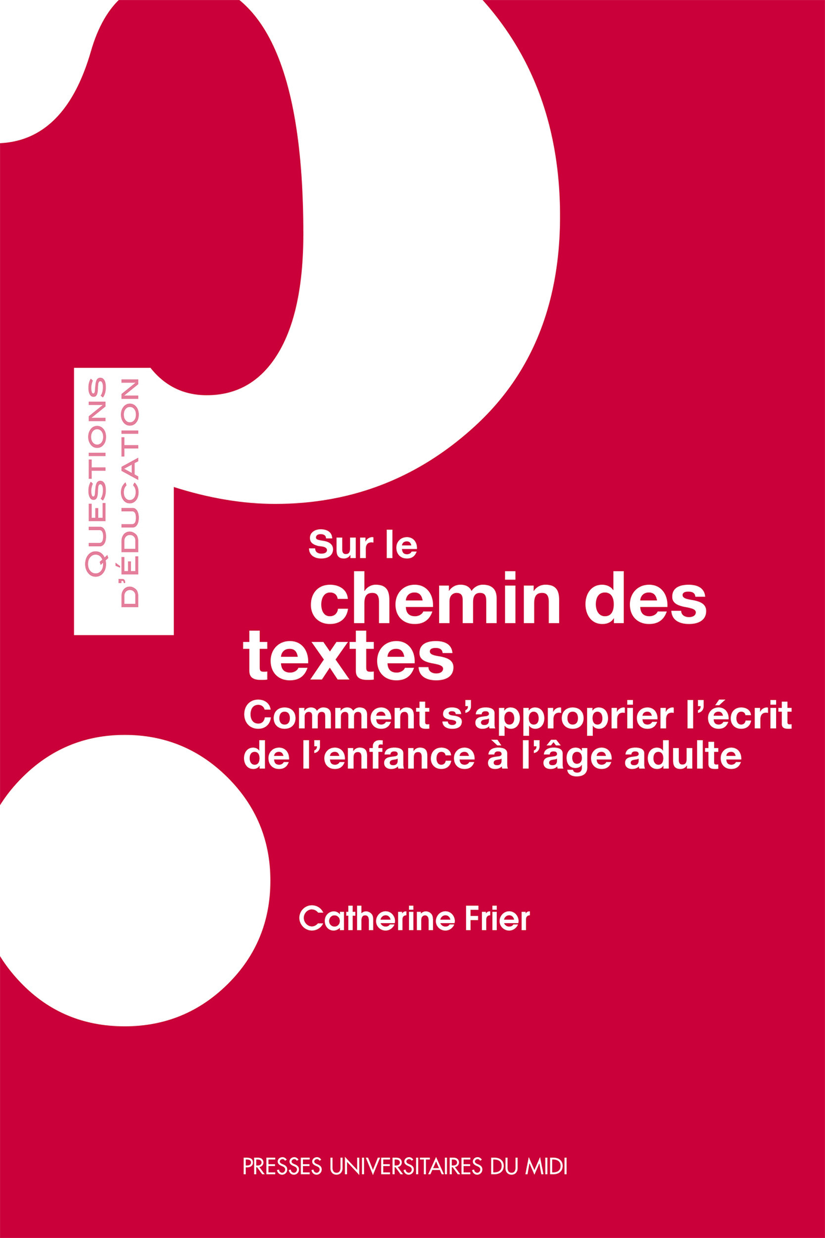 Couverture ebook de Sur le chemin des textes, de Catherine Frier