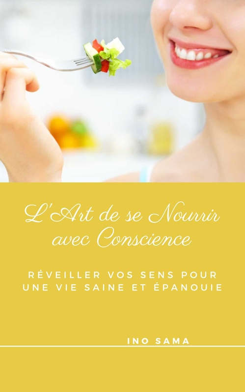 ebook cover of L'Art de se Nourrir avec Conscience, by Ino Sama