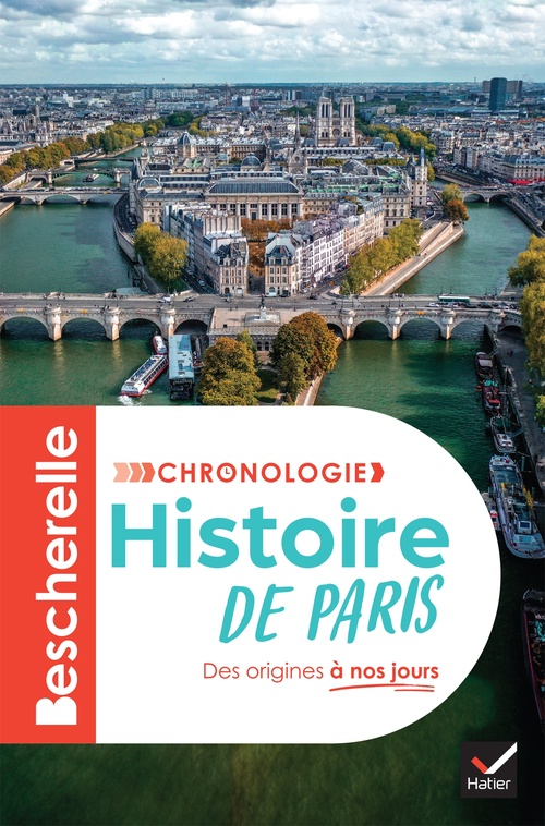 Couverture ebook de Bescherelle - Chronologie de l'histoire de Paris, de Laurent Cuvelier, Morgane Flégeau, Pierre-Henri Guittonneau, Léa Hermenault, Paul Lecat, Cléo Rager, Diane Roussel