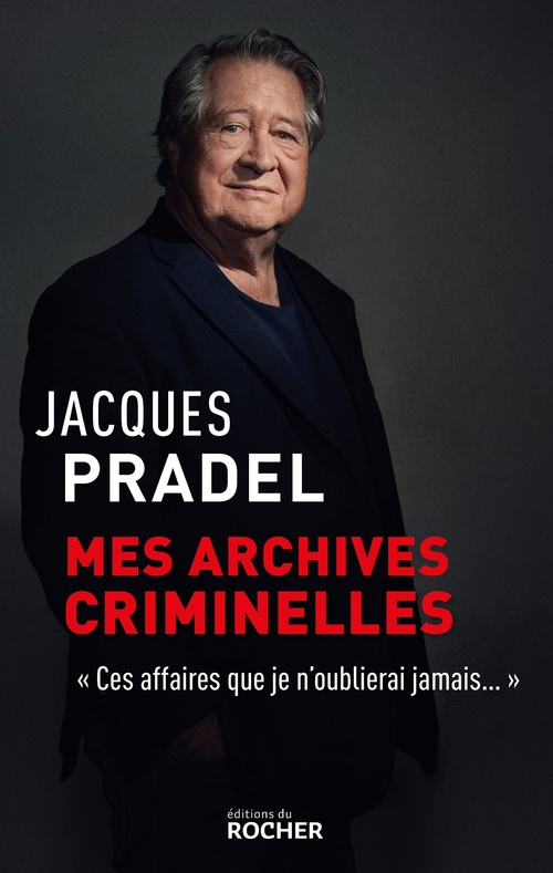 Couverture ebook de Mes archives criminelles, de Jacques Pradel