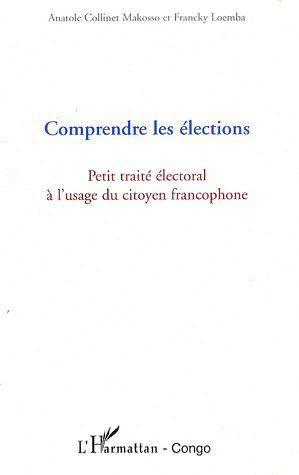 ebook cover of Comprendre les élections, by Anatole Collinet makosso, Francky Loemba